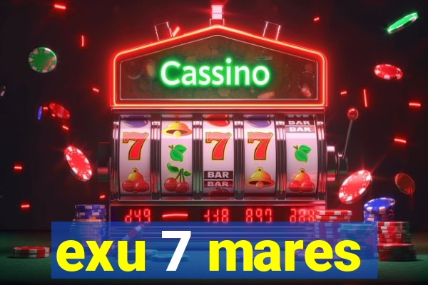 exu 7 mares